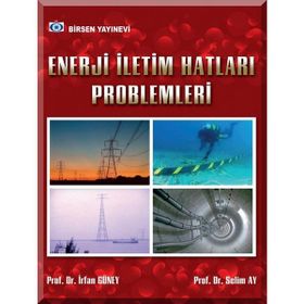 Enerji İletim Hatları Problemleri - İrfan Güney Selim Ay