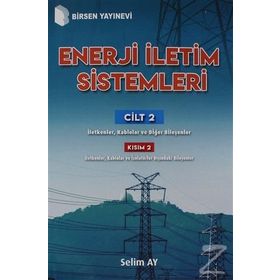 Enerji İletim Sistemleri Cilt 3 Kısım 2 - Selim Ay