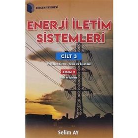 Enerji İletim Sistemleri Cilt 3 Kısım 2 - Selim Ay