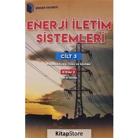 Enerji İletim Sistemleri Cilt 3 Kısım 2 - Selim Ay