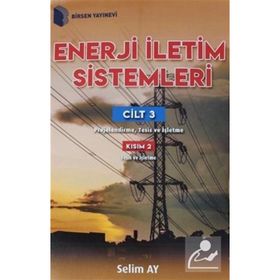 Enerji İletim Sistemleri Cilt 3 Kısım 2 - Selim Ay