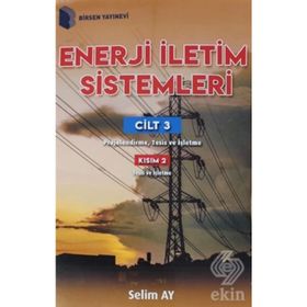 Enerji İletim Sistemleri Cilt 3 Kısım 2 - Selim Ay