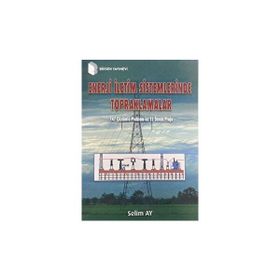 Enerji İletim Sistemlerinde Topraklamalar Selim Ay