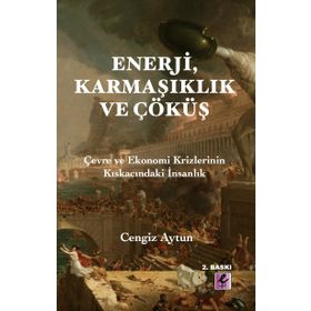 Enerji, Karmaşıklık ve Çöküş - Cengiz Aytun