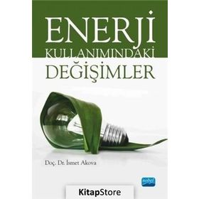 Enerji Kullanımındaki Değişimler - İsmet Akova