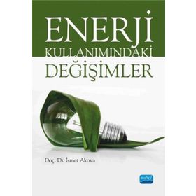 Enerji Kullanımındaki Değişimler - İsmet Akova