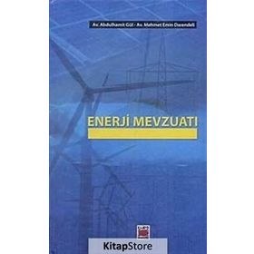 ENERJI MEVZUATI - ABDÜLHAMİT GÜL;MEHMET EMIN DARENDELI