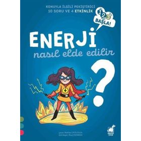 Enerji Nasıl Elde Edilir? - 1 2 3 Başla Serisi - Mathieu Grousson