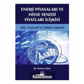 Enerji Piyasaları ve Hisse Senedi Fiyatları İlişkisi - Sevinç Güler