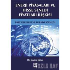 Enerji Piyasaları ve Hisse Senedi Fiyatları İlişkisi - Sevinç Güler