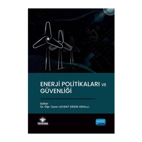 Enerji Politikaları ve Güvenliği - Nobel Akademik Yayıncılık