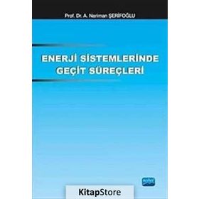 Enerji Sistemlerinde Geçit Süreçleri - Nariman A. Şerifoğlu