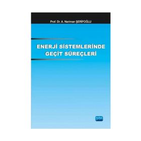 Enerji Sistemlerinde Geçit Süreçleri - Nariman A. Şerifoğlu