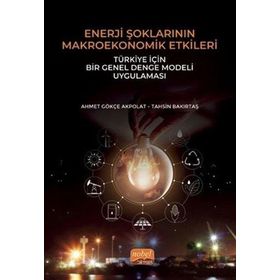 Enerji Şoklarının Makroekonomik Etkileri Ahmet Gökçe Akpolat Tahsin