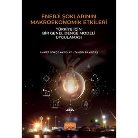 Enerji Şoklarının Makroekonomik Etkileri Ahmet Gökçe Akpolat Tahsin