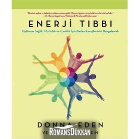 Enerji Tıbbı - Donna Eden David Feinstein