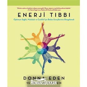 Enerji Tıbbı - Donna Eden David Feinstein