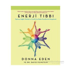 Enerji Tıbbı - Donna Eden David Feinstein