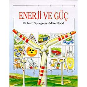 ENERJI VE GÜÇ - RICHARD SPURGEON, MIKE FLOOD