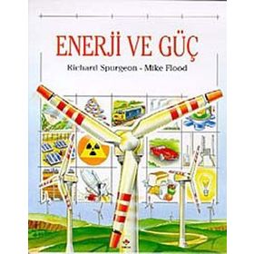 ENERJI VE GÜÇ - RICHARD SPURGEON, MIKE FLOOD