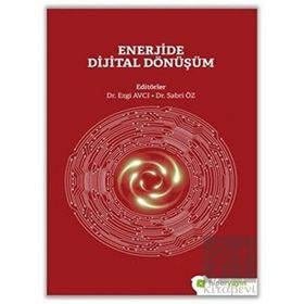Enerjide Dijital Dönüşüm Dr. Ezgi Avcı, Dr. Sabri Öz