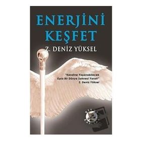 Enerjini Keşfet - Z. Deniz Yüksel