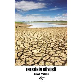 Enerjinin Büyüsü - Erol Yıldız - Papirüs Yayınevi