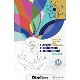 Enerjiyi Meditasyonla Canlandırmak - İlbilge Genç