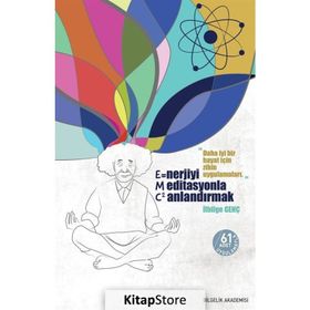 Enerjiyi Meditasyonla Canlandırmak - İlbilge Genç