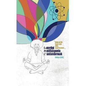 Enerjiyi Meditasyonla Canlandırmak - İlbilge Genç