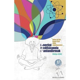 Enerjiyi Meditasyonla Canlandırmak - İlbilge Genç
