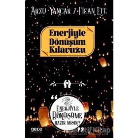 Enerjiyle Dönüşüm Kılavuzu - Arzu Yancar
