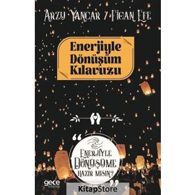 Enerjiyle Dönüşüm Kılavuzu - Arzu Yancar
