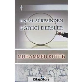 Enfal Suresinden Eğitici Dersler - Muhammed Kutub / Beka Yayınları