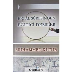 Enfal Suresinden Eğitici Dersler - Muhammed Kutub / Beka Yayınları