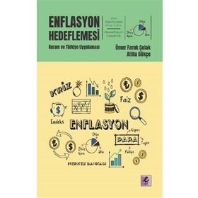 Enflasyon Hedeflemesi - Kuram ve Türkiye Uygulaması - Efil Yayınevi