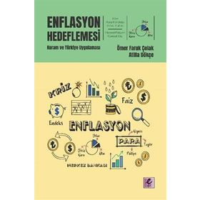 Enflasyon Hedeflemesi - Kuram ve Türkiye Uygulaması - Efil Yayınevi