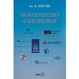 Enflasyon Hedeflemesi ve Ülke Deneyimleri - Kadir Tuna