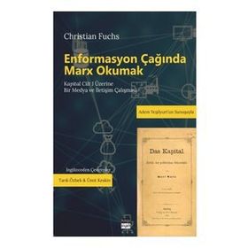 Enformasyon Çağında Marx Okumak - Christian Fuchs