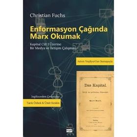 Enformasyon Çağında Marx Okumak - Christian Fuchs