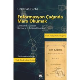Enformasyon Çağında Marx Okumak - Christian Fuchs