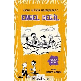 Engel Değil - Yusuf Ali’nin Maceraları - 4 - Hamit Yolcu