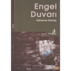 ENGEL DUVARI - GÜLSEREN GÜMÜŞ