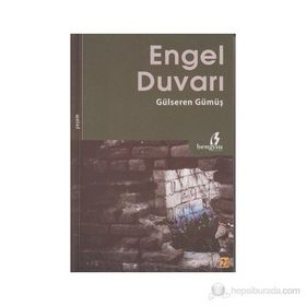 ENGEL DUVARI - GÜLSEREN GÜMÜŞ