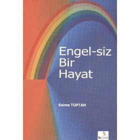 ENGEL-SIZ BIR HAYAT - SAIME TOPTAN