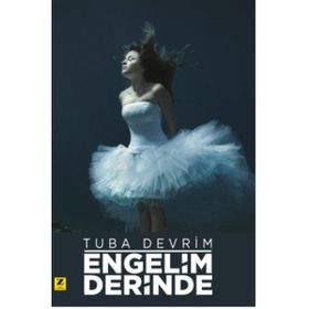 Engelim Derinde Tuba Devrim