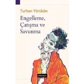 Engelleme Çatışma ve Savunma - Turhan Yörükan
