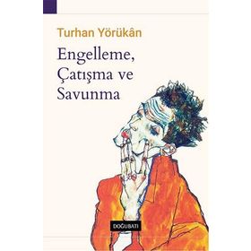 Engelleme Çatışma ve Savunma - Turhan Yörükan