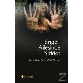 Engelli Ailesinde Şiddet - Serdarhan Duru Veli Duyan