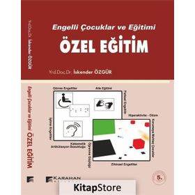 ENGELLI ÇOCUKLAR VE EĞİTİMİ ÖZEL EĞİTİM - İSKENDER ÖZGÜR